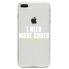 DistinctInk® Clear Shockproof Hybrid Case for Apple iPhone / Samsung Galaxy / Google Pixel - I Need More Shoes - F%ck Cinderella
