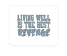 DistinctInk Custom Foam Rubber Mouse Pad - 1/4" Thick - Living Well is The Best Revenge