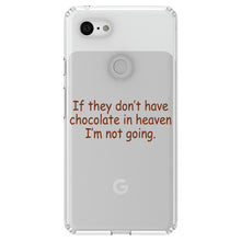 DistinctInk® Clear Shockproof Hybrid Case for Apple iPhone / Samsung Galaxy / Google Pixel - If No Chocolate in Heaven I'm Not Going