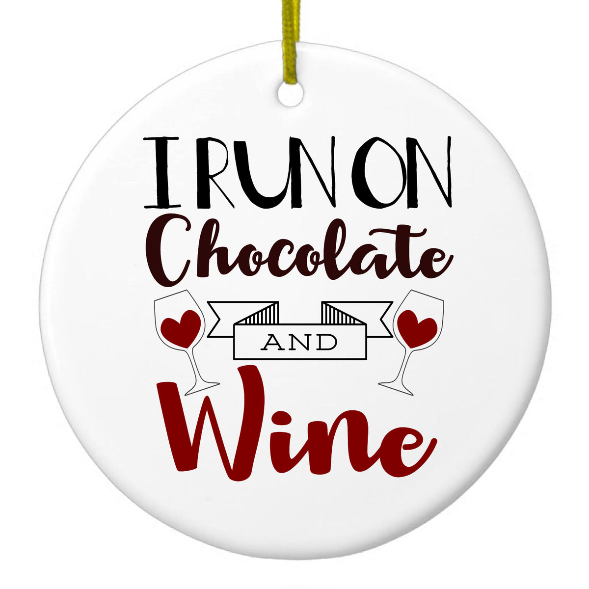 I Run on Chocolate and Wine Ceramic Ornament