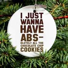 DistinctInk® Hanging Ceramic Christmas Tree Ornament with Gold String - Great Gift / Present - 2 3/4 inch Diameter - I Just Wanna Have ABS-olutely All The Cookies