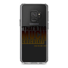 DistinctInk® Clear Shockproof Hybrid Case for Apple iPhone / Samsung Galaxy / Google Pixel - That's Too Much Chocolate Said no One Ever
