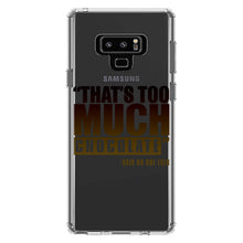 DistinctInk® Clear Shockproof Hybrid Case for Apple iPhone / Samsung Galaxy / Google Pixel - That's Too Much Chocolate Said no One Ever