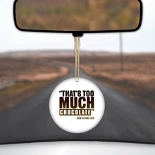 DistinctInk® Hanging Ceramic Christmas Tree Ornament with Gold String - Great Gift / Present - 2 3/4 inch Diameter - That's Too Much Chocolate Said no One Ever