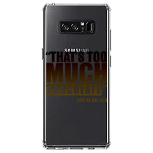DistinctInk® Clear Shockproof Hybrid Case for Apple iPhone / Samsung Galaxy / Google Pixel - That's Too Much Chocolate Said no One Ever