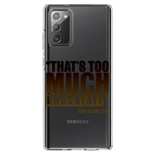 DistinctInk® Clear Shockproof Hybrid Case for Apple iPhone / Samsung Galaxy / Google Pixel - That's Too Much Chocolate Said no One Ever
