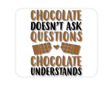 DistinctInk Custom Foam Rubber Mouse Pad - 1/4" Thick - Chocolate Doesn't Ask Questions Understands