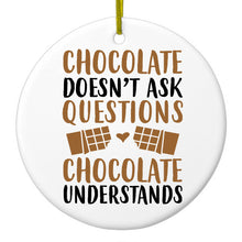 DistinctInk® Hanging Ceramic Christmas Tree Ornament with Gold String - Great Gift / Present - 2 3/4 inch Diameter - Chocolate Doesn't Ask Questions Understands