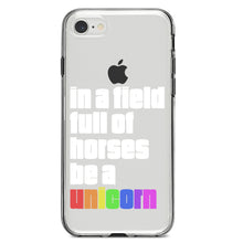 DistinctInk® Clear Shockproof Hybrid Case for Apple iPhone / Samsung Galaxy / Google Pixel - In a Field Full of Horses Be a Unicorn