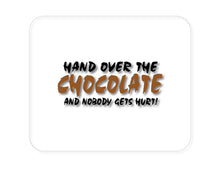DistinctInk Custom Foam Rubber Mouse Pad - 1/4" Thick - Hand Over The Chocolate Nobody Gets Hurt