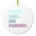 T-Shirts Jeans and Diamonds Ceramic Ornament