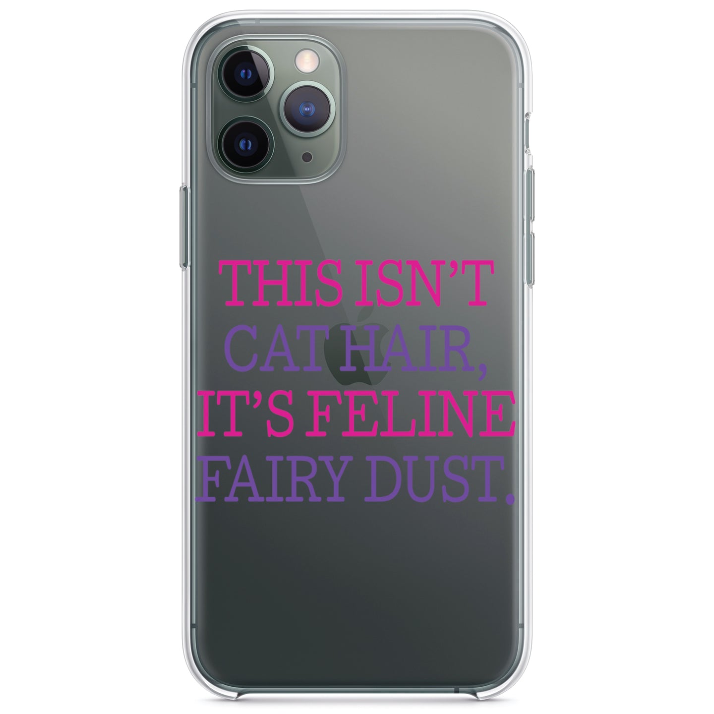 DistinctInk® Clear Shockproof Hybrid Case for Apple iPhone / Samsung Galaxy / Google Pixel - This Isn't Cat Hair It's Feline Fairy Dust