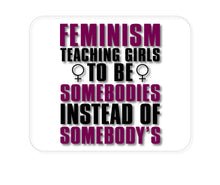 DistinctInk Custom Foam Rubber Mouse Pad - 1/4" Thick - Feminism - Somebodies vs Somebody's