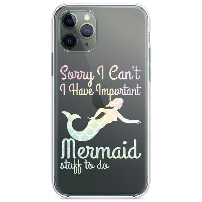 DistinctInk® Clear Shockproof Hybrid Case for Apple iPhone / Samsung Galaxy / Google Pixel - Sorry I Have Important Mermaids Stuff