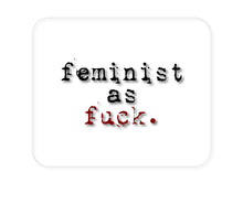 DistinctInk Custom Foam Rubber Mouse Pad - 1/4" Thick - Feminist as F%ck