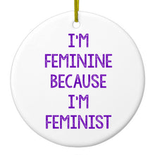 DistinctInk® Hanging Ceramic Christmas Tree Ornament with Gold String - Great Gift / Present - 2 3/4 inch Diameter - I'm Feminine Because I'm Feminist