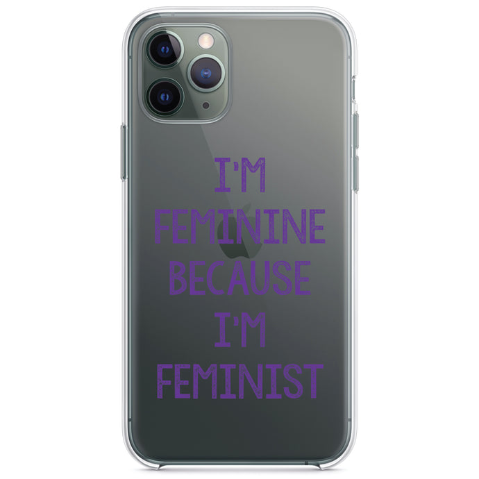 DistinctInk® Clear Shockproof Hybrid Case for Apple iPhone / Samsung Galaxy / Google Pixel - I'm Feminine Because I'm Feminist
