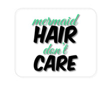 DistinctInk Custom Foam Rubber Mouse Pad - 1/4" Thick - Mermaid Hair Don't Care