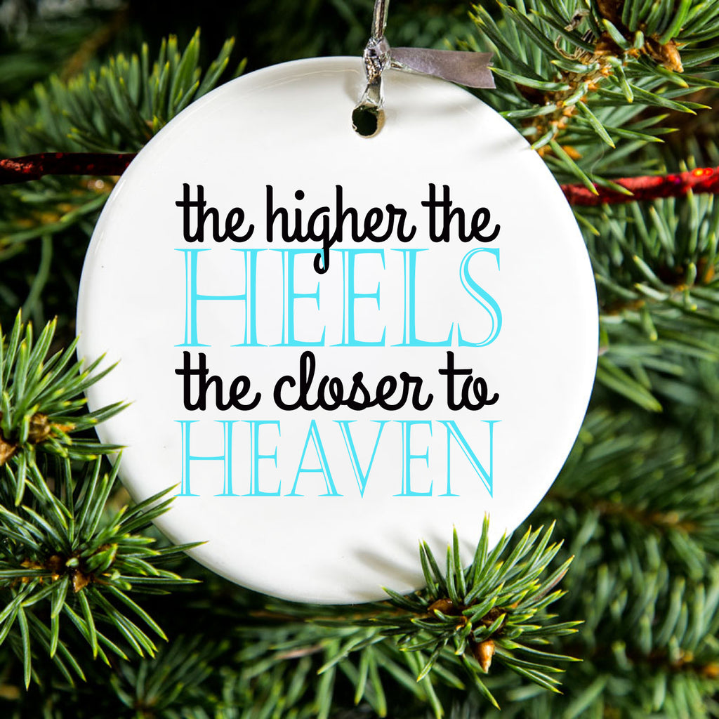 The Higher the Heels The Closer to Heaven Ceramic Ornament, view 2