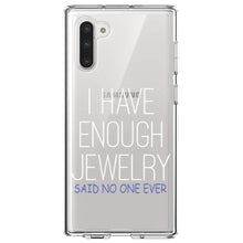 DistinctInk® Clear Shockproof Hybrid Case for Apple iPhone / Samsung Galaxy / Google Pixel - I Have Enough Jewelry Said No One Ever
