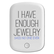 DistinctInk Magnetic Battery Pack, Wireless Portable Charger with USB-C Cable, Compatible with MagSafe iPhone 14 / 13 / 12 Series - I Have Enough Jewelry Said No One Ever