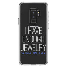 DistinctInk® Clear Shockproof Hybrid Case for Apple iPhone / Samsung Galaxy / Google Pixel - I Have Enough Jewelry Said No One Ever