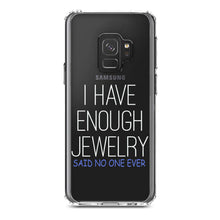 DistinctInk® Clear Shockproof Hybrid Case for Apple iPhone / Samsung Galaxy / Google Pixel - I Have Enough Jewelry Said No One Ever