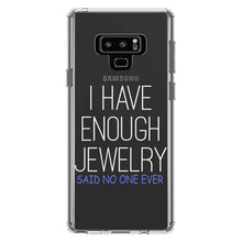 DistinctInk® Clear Shockproof Hybrid Case for Apple iPhone / Samsung Galaxy / Google Pixel - I Have Enough Jewelry Said No One Ever