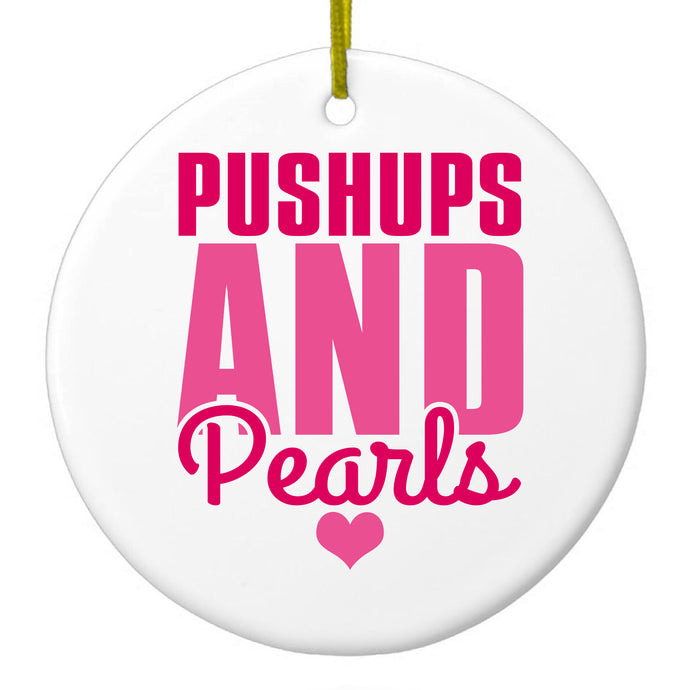 Pushups and Pearls Ceramic Ornament