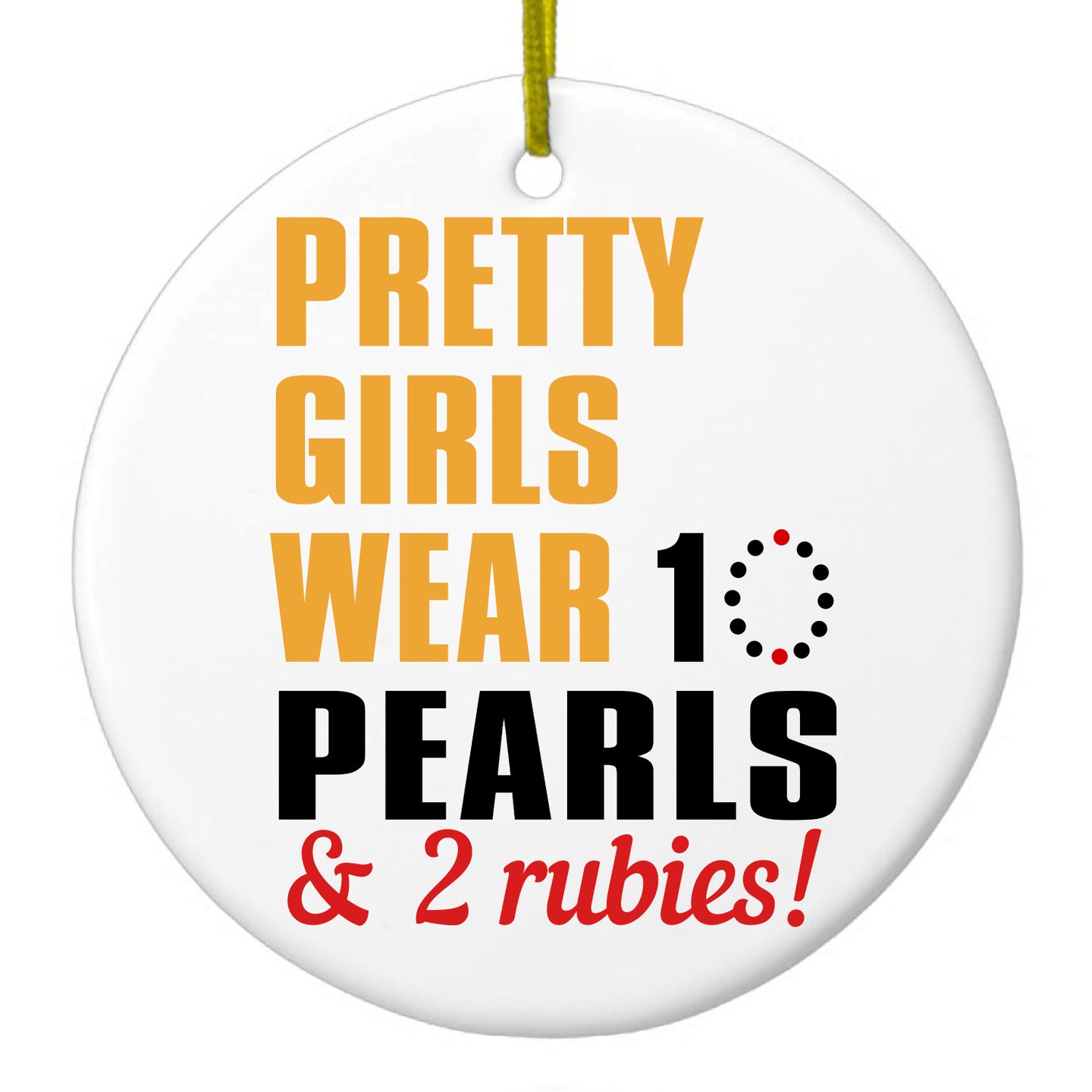 DistinctInk® Hanging Ceramic Christmas Tree Ornament with Gold String - Great Gift / Present - 2 3/4 inch Diameter - Pretty Girls Wear 10 Pearls 2 Rubies