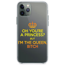 DistinctInk® Clear Shockproof Hybrid Case for Apple iPhone / Samsung Galaxy / Google Pixel - Oh You're a Princess?  I'm the Queen, Bitch