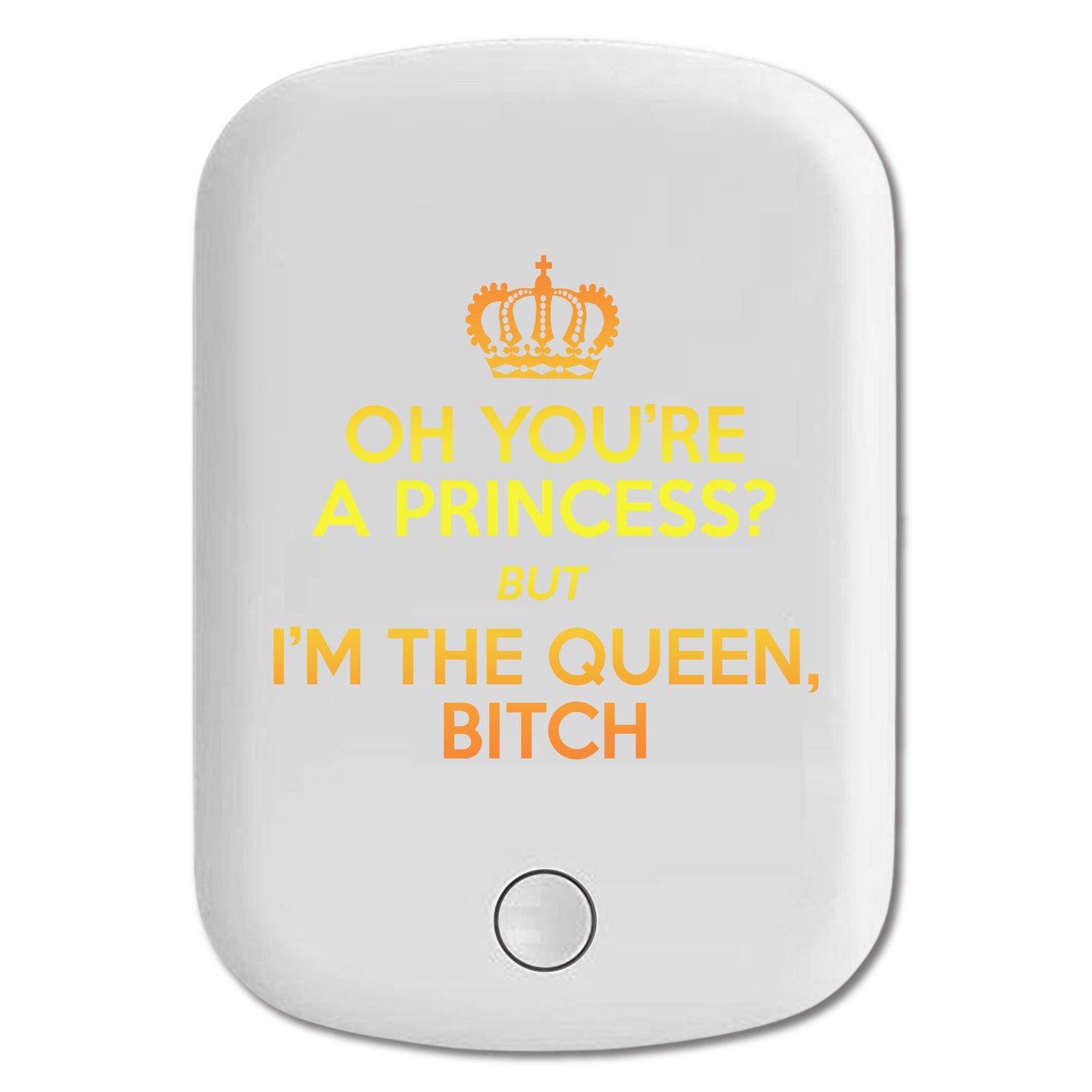 DistinctInk Magnetic Battery Pack, Wireless Portable Charger with USB-C Cable, Compatible with MagSafe iPhone 14 / 13 / 12 Series - Oh You're a Princess?  I'm the Queen, Bitch