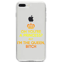 DistinctInk® Clear Shockproof Hybrid Case for Apple iPhone / Samsung Galaxy / Google Pixel - Oh You're a Princess?  I'm the Queen, Bitch