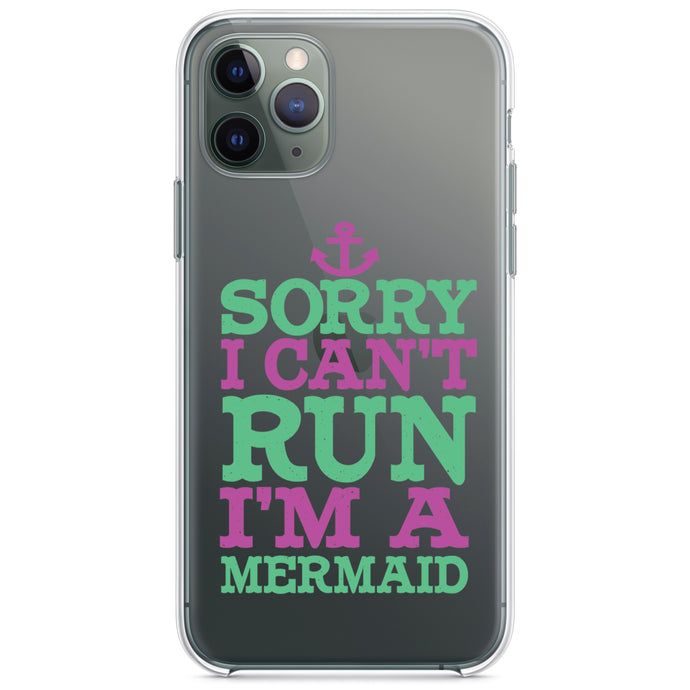 DistinctInk® Clear Shockproof Hybrid Case for Apple iPhone / Samsung Galaxy / Google Pixel - Sorry I Can't Run I'm a Mermaid