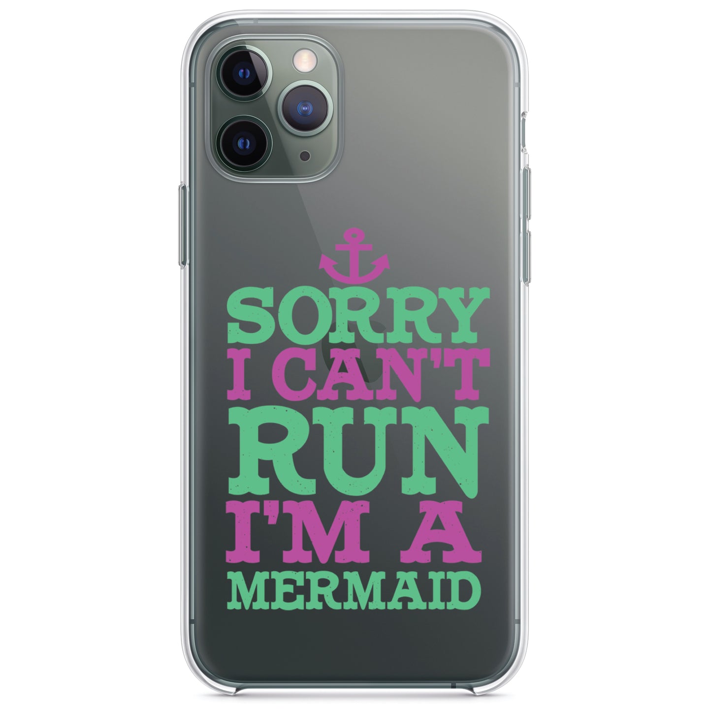 DistinctInk® Clear Shockproof Hybrid Case for Apple iPhone / Samsung Galaxy / Google Pixel - Sorry I Can't Run I'm a Mermaid