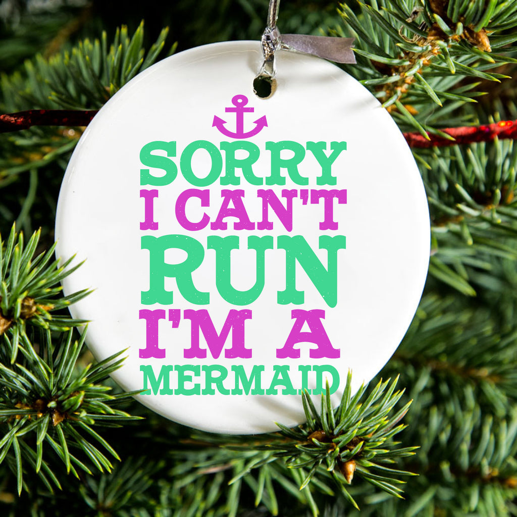 Sorry I Can't Run I'm a Mermaid Ceramic Ornament, view 2