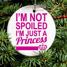 DistinctInk® Hanging Ceramic Christmas Tree Ornament with Gold String - Great Gift / Present - 2 3/4 inch Diameter - I'm Not Spoiled I'm Just a Princess