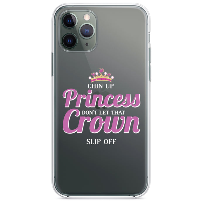 DistinctInk® Clear Shockproof Hybrid Case for Apple iPhone / Samsung Galaxy / Google Pixel - Chin Up Princess Don't Let That Crown Slip Off