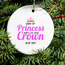 DistinctInk® Hanging Ceramic Christmas Tree Ornament with Gold String - Great Gift / Present - 2 3/4 inch Diameter - Chin Up Princess Don't Let That Crown Slip Off