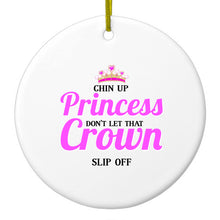 DistinctInk® Hanging Ceramic Christmas Tree Ornament with Gold String - Great Gift / Present - 2 3/4 inch Diameter - Chin Up Princess Don't Let That Crown Slip Off