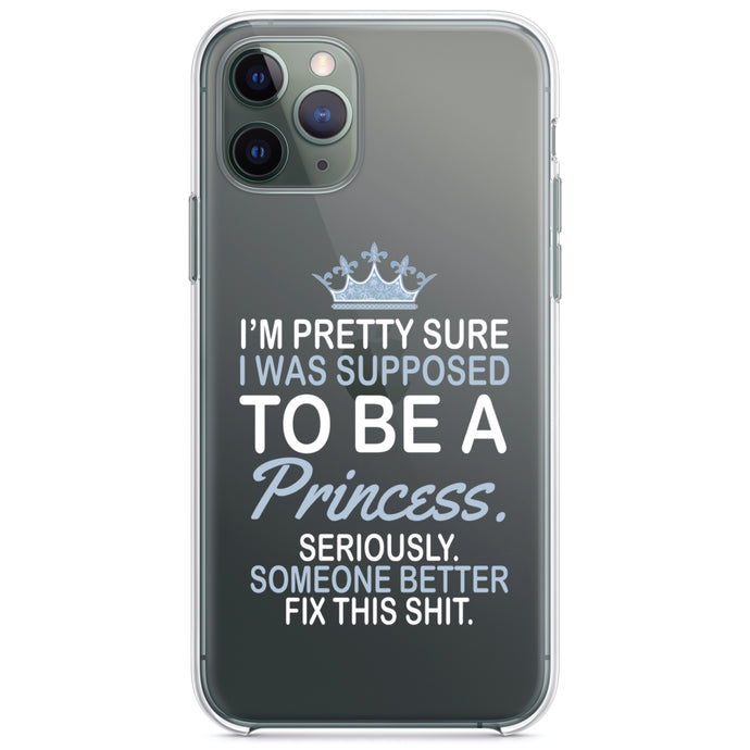 DistinctInk® Clear Shockproof Hybrid Case for Apple iPhone / Samsung Galaxy / Google Pixel - I Was Supposed to Be a Princess Fix This