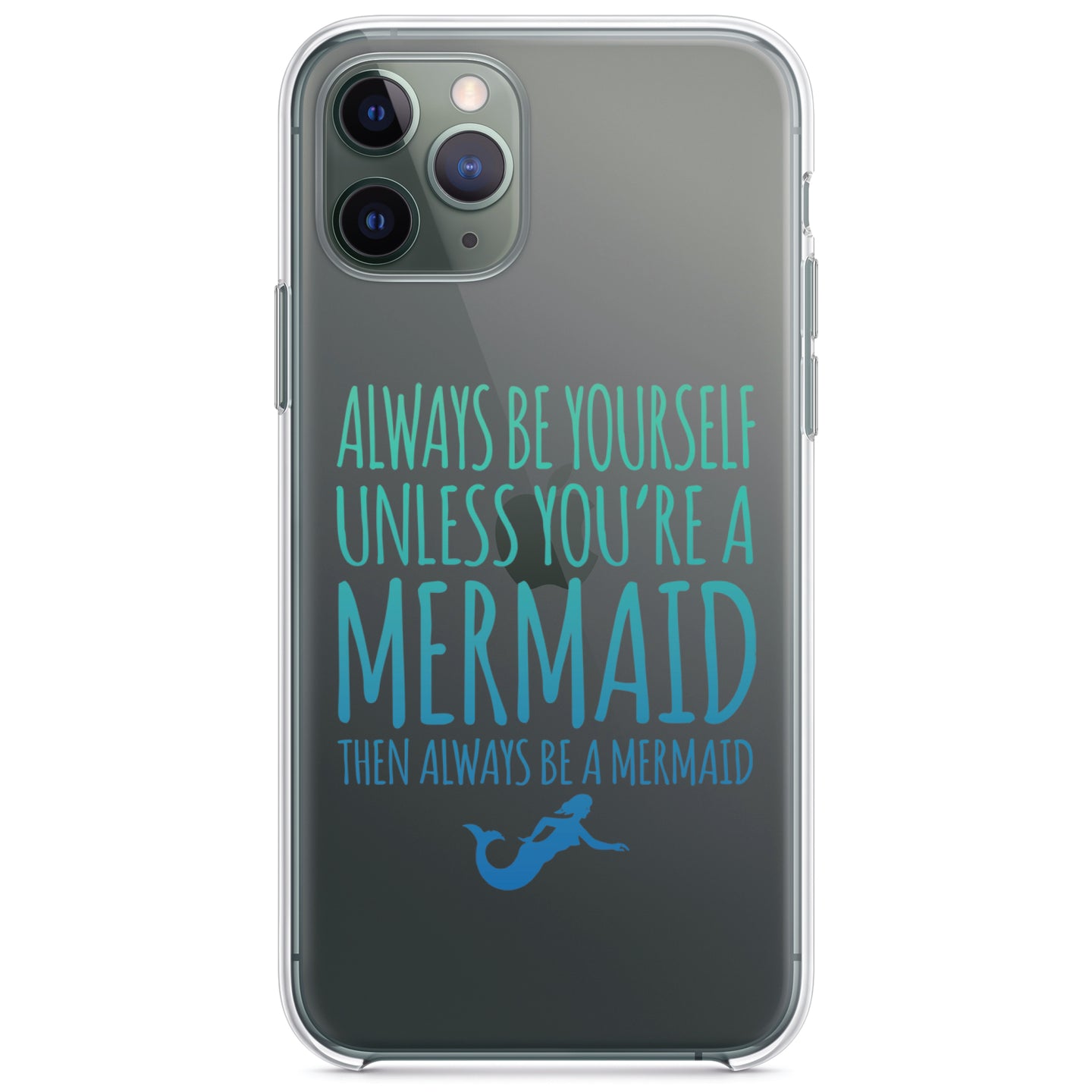 DistinctInk® Clear Shockproof Hybrid Case for Apple iPhone / Samsung Galaxy / Google Pixel - Always Be Yourself Unless You Can Be a Mermaid