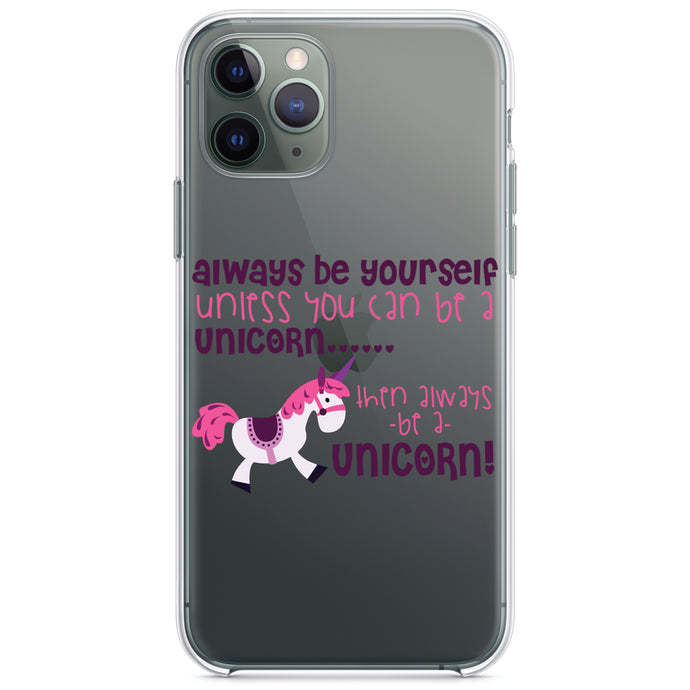 DistinctInk® Clear Shockproof Hybrid Case for Apple iPhone / Samsung Galaxy / Google Pixel - Always Be Yourself Unless You Can Be a Unicorn