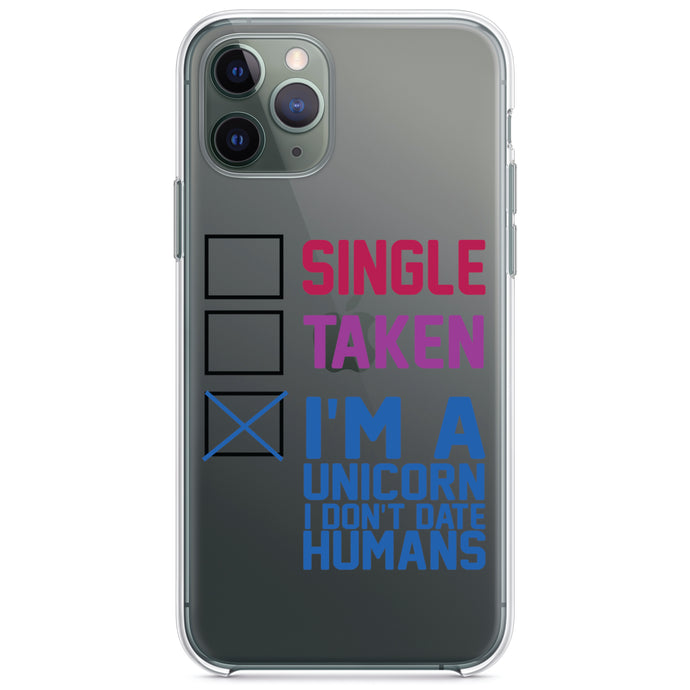 DistinctInk® Clear Shockproof Hybrid Case for Apple iPhone / Samsung Galaxy / Google Pixel - Single Taken I'm a Unicorn Don't Date Humans