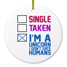 DistinctInk® Hanging Ceramic Christmas Tree Ornament with Gold String - Great Gift / Present - 2 3/4 inch Diameter - Single Taken I'm a Unicorn Don't Date Humans