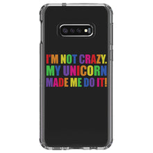 DistinctInk® Clear Shockproof Hybrid Case for Apple iPhone / Samsung Galaxy / Google Pixel - I'm Not Crazy My Unicorn Made Me Do It