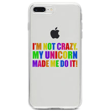 DistinctInk® Clear Shockproof Hybrid Case for Apple iPhone / Samsung Galaxy / Google Pixel - I'm Not Crazy My Unicorn Made Me Do It