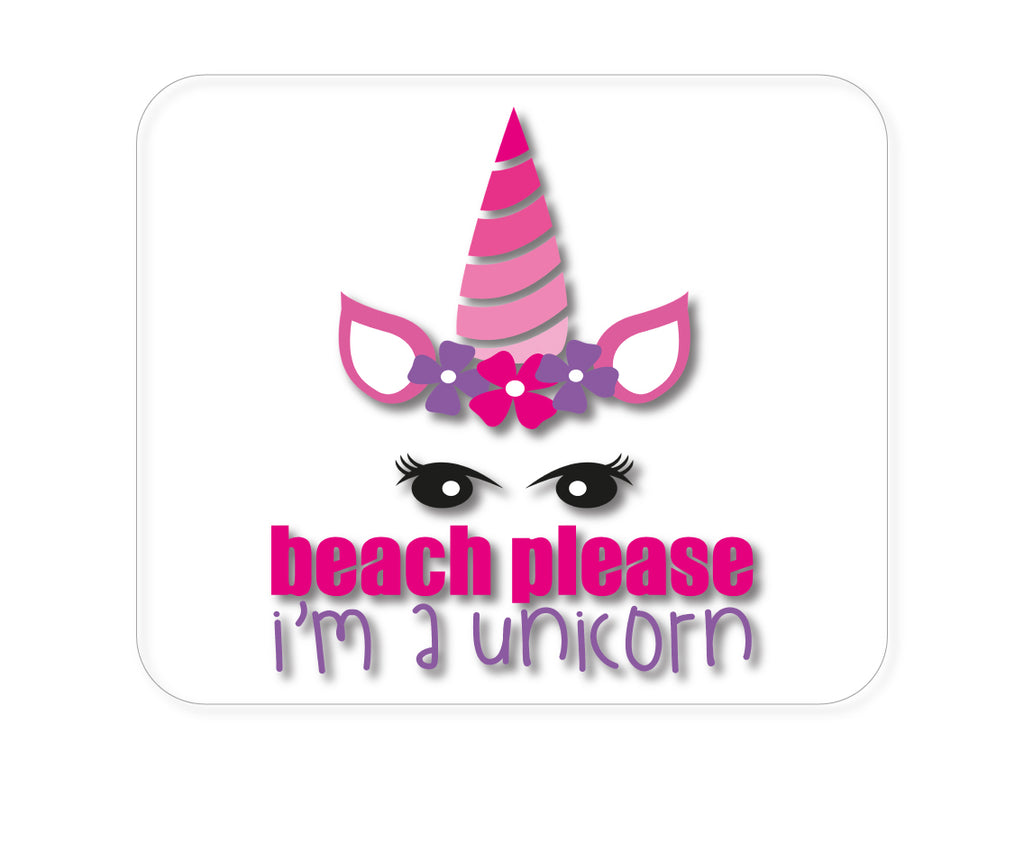 Custom Foam Rubber Mouse Pad - Beach Please I'm a Unicorn