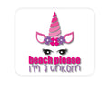 Custom Foam Rubber Mouse Pad - Beach Please I'm a Unicorn