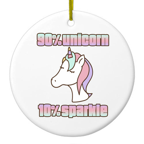 90% Unicorn 10% Sparkle Ceramic Ornament